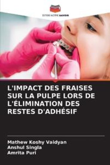 L'Impact Des Fraises Sur La Pulpe Lors de l'Élimination Des Restes d'Adhésif