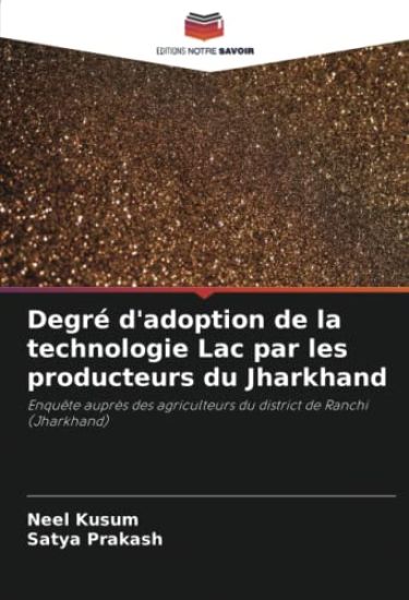 Degré d'adoption de la technologie Lac par les producteurs du Jharkhand