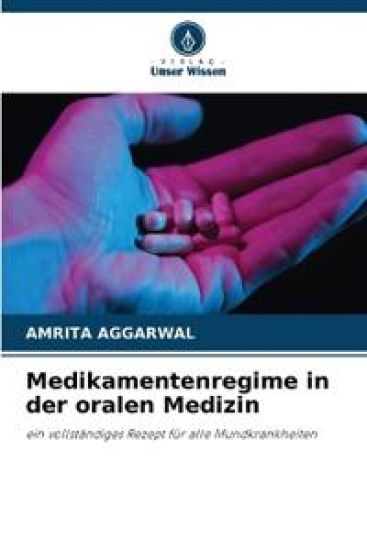 Medikamentenregime in der oralen Medizin – Amrita Aggarwal, kirjan kansikuva