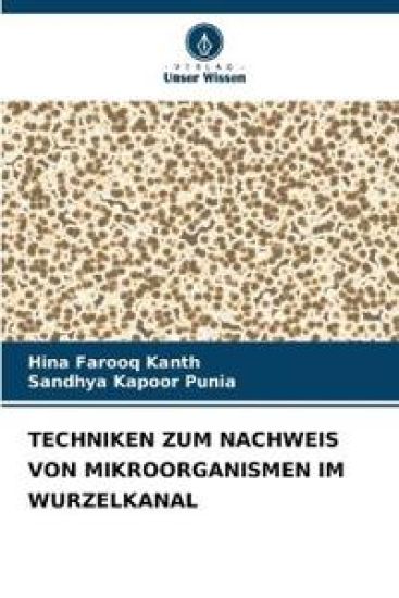 Techniken Zum Nachweis Von Mikroorganismen Im Wurzelkanal