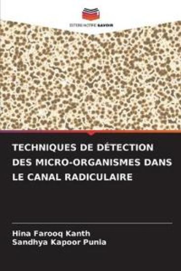 Techniques de Détection Des Micro-Organismes Dans Le Canal Radiculaire
