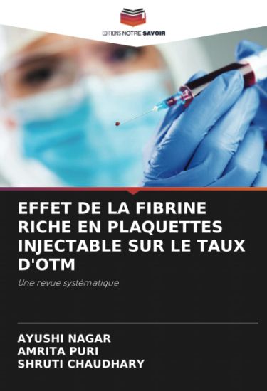 Effet de la Fibrine Riche En Plaquettes Injectable Sur Le Taux d'Otm