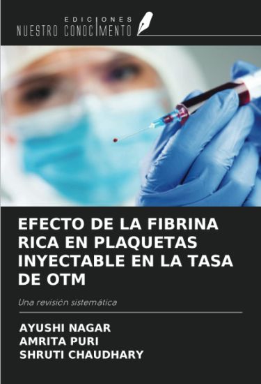 EFECTO DE LA FIBRINA RICA EN PLAQUETAS INYECTABLE EN LA TASA DE OTM