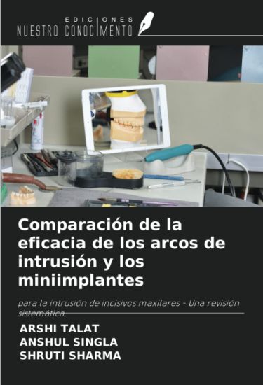 Comparación de la eficacia de los arcos de intrusión y los miniimplantes