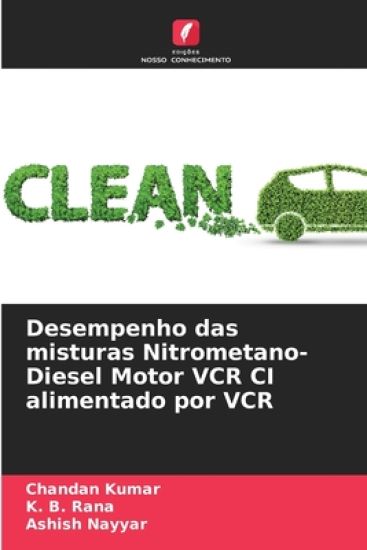 Desempenho das misturas Nitrometano-Diesel Motor VCR CI alimentado por VCR – Chandan Kumar, kirjan kansikuva