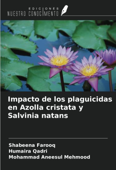 Impacto de los plaguicidas en Azolla cristata y Salvinia natans – Shabeena Farooq, kirjan kansikuva