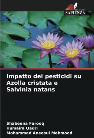Impatto dei pesticidi su Azolla cristata e Salvinia natans – Shabeena Farooq, kirjan kansikuva