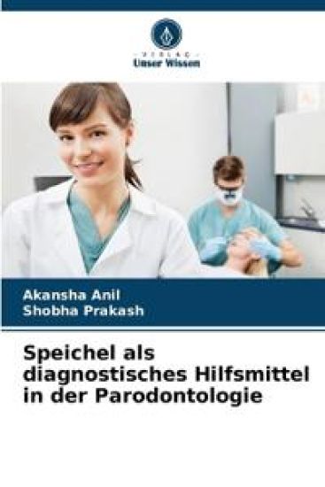 Speichel als diagnostisches Hilfsmittel in der Parodontologie