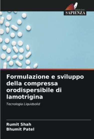 Formulazione e sviluppo della compressa orodispersibile di lamotrigina