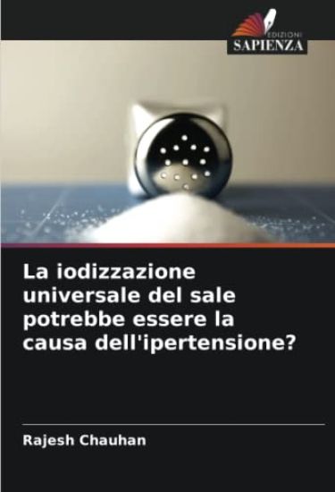 La iodizzazione universale del sale potrebbe essere la causa dell'ipertensione?