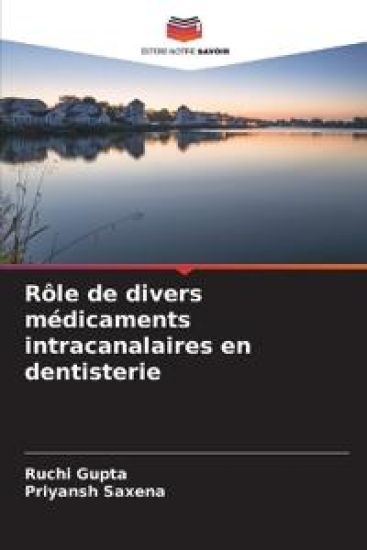 Rôle de divers médicaments intracanalaires en dentisterie – Ruchi Gupta, kirjan kansikuva