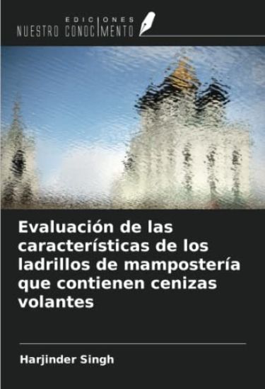 Evaluación de las características de los ladrillos de mampostería que contienen cenizas volantes