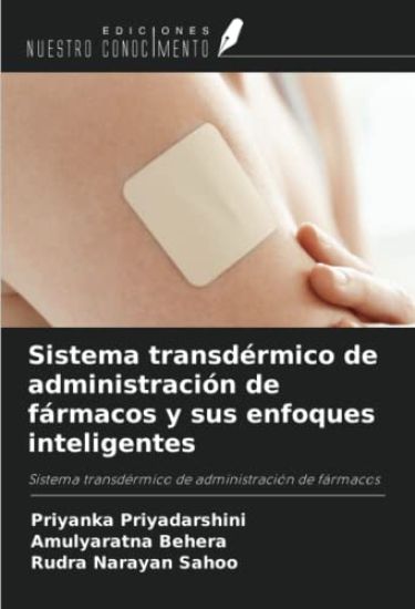 Sistema transdérmico de administración de fármacos y sus enfoques inteligentes