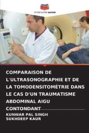 Comparaison de l'Ultrasonographie Et de la Tomodensitométrie Dans Le Cas d'Un Traumatisme Abdominal Aigu Contondant