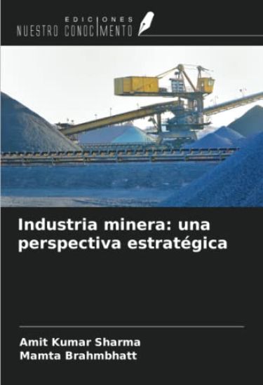 Industria minera: una perspectiva estratégica