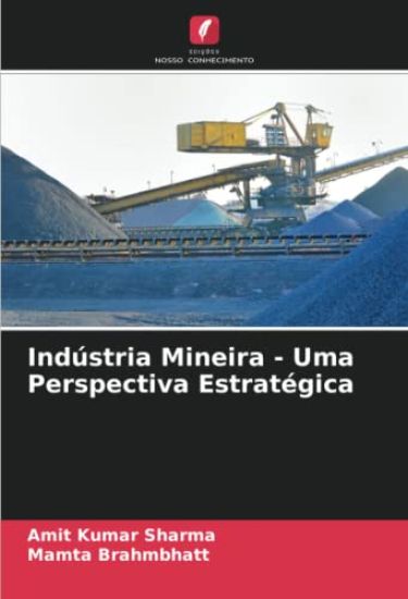 Indústria Mineira - Uma Perspectiva Estratégica