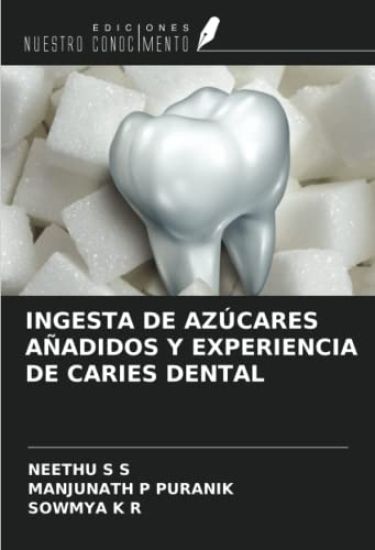 INGESTA DE AZÚCARES AÑADIDOS Y EXPERIENCIA DE CARIES DENTAL