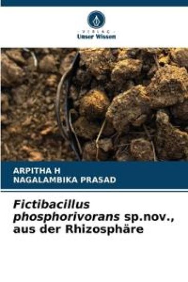 Fictibacillus phosphorivorans sp.nov., aus der Rhizosphäre