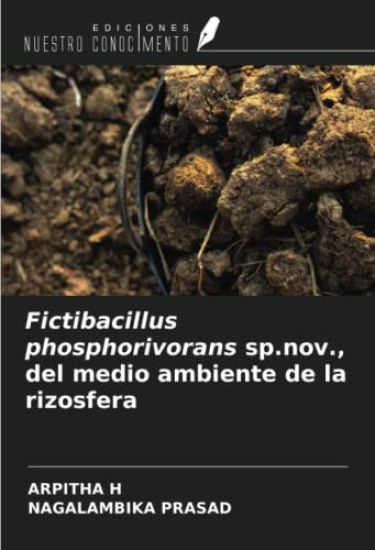 Fictibacillus phosphorivorans sp.nov., del medio ambiente de la rizosfera
