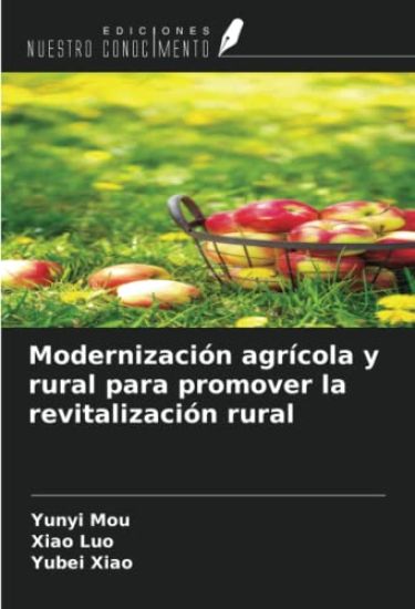 Modernización agrícola y rural para promover la revitalización rural