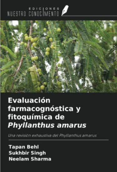 Evaluación farmacognóstica y fitoquímica de Phyllanthus amarus