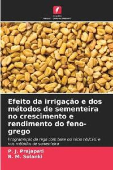 Efeito da irrigação e dos métodos de sementeira no crescimento e rendimento do feno-grego