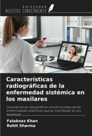 Características radiográficas de la enfermedad sistémica en los maxilares