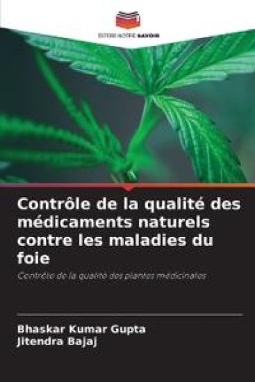 Contrôle de la qualité des médicaments naturels contre les maladies du foie