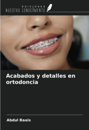 Acabados y detalles en ortodoncia