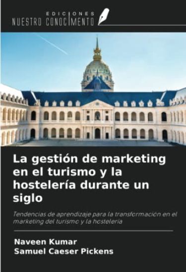 La gestión de marketing en el turismo y la hostelería durante un siglo