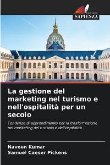 La gestione del marketing nel turismo e nell'ospitalità per un secolo