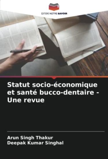 Statut socio-économique et santé bucco-dentaire - Une revue