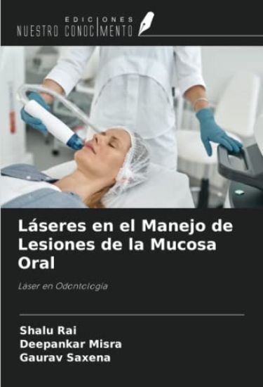 Láseres en el Manejo de Lesiones de la Mucosa Oral
