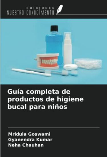 Guía completa de productos de higiene bucal para niños