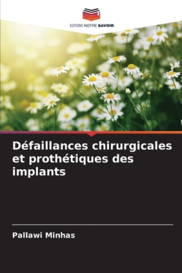 Défaillances chirurgicales et prothétiques des implants