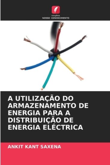 A Utilização Do Armazenamento de Energia Para a Distribuição de Energia Eléctrica