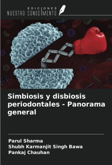 Simbiosis y disbiosis periodontales - Panorama general