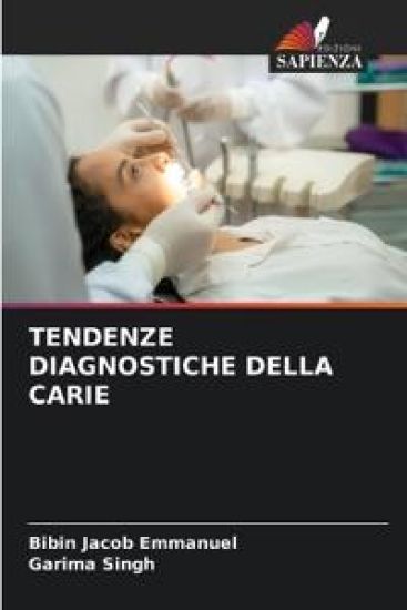 Tendenze Diagnostiche Della Carie – Bibin Jacob Emmanuel, kirjan kansikuva