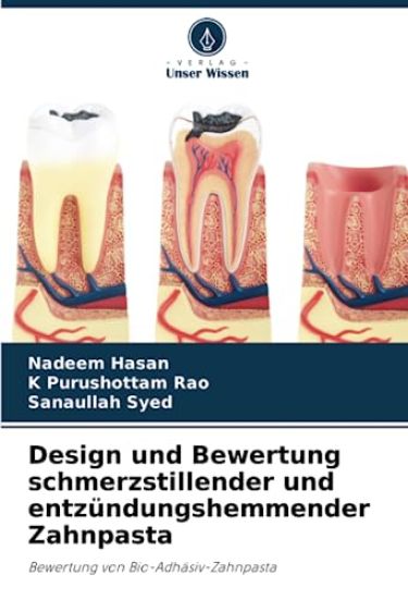 Design und Bewertung schmerzstillender und entzündungshemmender Zahnpasta