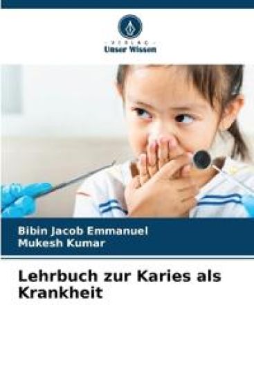 Lehrbuch zur Karies als Krankheit – Bibin Jacob Emmanuel, kirjan kansikuva