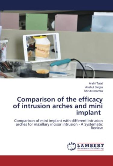 Comparison of the efficacy of intrusion arches and mini implant