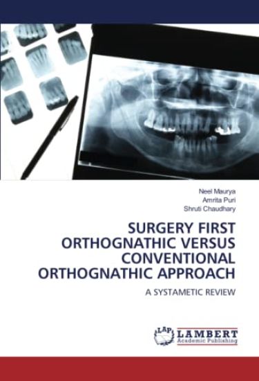 Surgery First Orthognathic Versus Conventional Orthognathic Approach