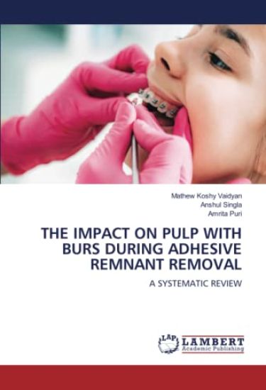 The Impact on Pulp with Burs During Adhesive Remnant Removal