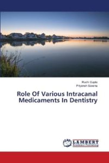Role Of Various Intracanal Medicaments In Dentistry – Ruchi Gupta, kirjan kansikuva