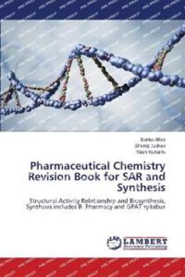 Pharmaceutical Chemistry Revision Book for SAR and Synthesis
