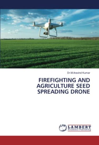 Firefighting and Agriculture Seed Spreading Drone