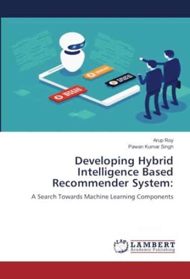 Developing Hybrid Intelligence Based Recommender System