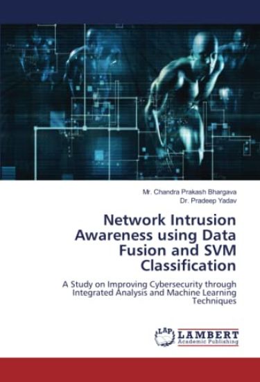 Network Intrusion Awareness using Data Fusion and SVM Classification