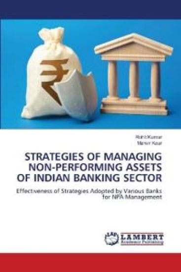 Strategies of Managing Non-Performing Assets of Indian Banking Sector – Rohit Kumar, kirjan kansikuva