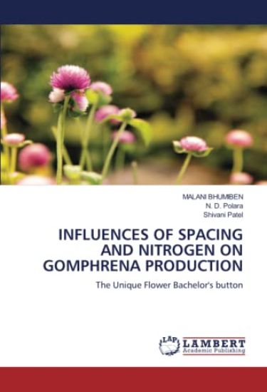 Influences of Spacing and Nitrogen on Gomphrena Production